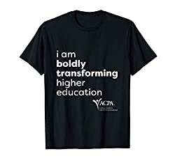 Black T-Shirt with White text stating: I am boldly transforming higher education